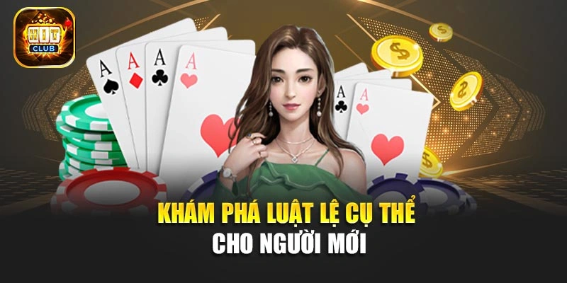 Khám phá luật lệ cụ thể cho người mới