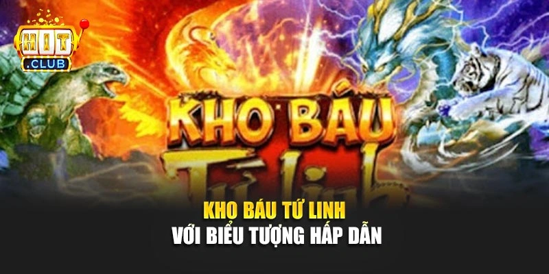 Kho Báu Tứ Linh với biểu tượng hấp dẫn