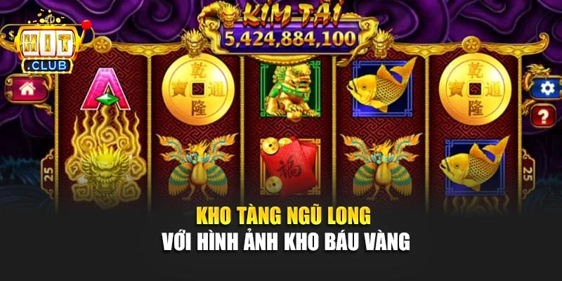 Kho Tàng Ngũ Long với hình ảnh kho báu vàng
