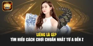 Liêng Là Gì? Tìm Hiểu Cách Chơi Chuẩn Nhất Từ A Đến Z