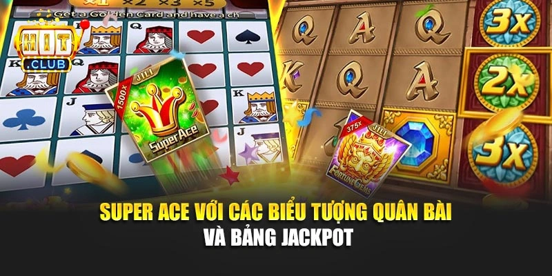 Super Ace với các biểu tượng quân bài và bảng jackpot