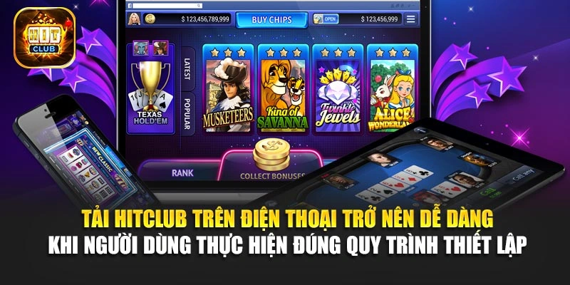 Tải Hitclub trên điện thoại trở nên dễ dàng khi người dùng thực hiện đúng quy trình thiết lập 
