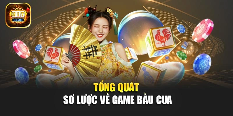 Tổng quát sơ lược về game Bầu Cua